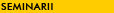 SEMINARII